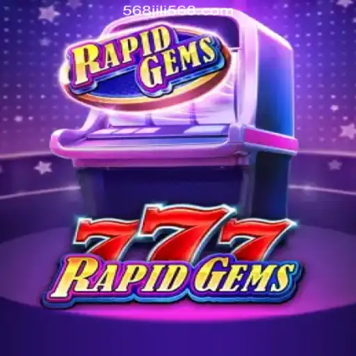 Discover the Thrills of RapidGems777 at 568JILI.COM Online Casino Philippines #1
